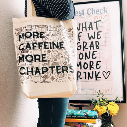 More Caffeine More Chapters Tote Bag